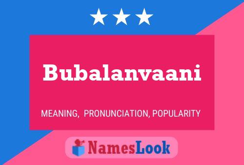 Bubalanvaani Name Poster