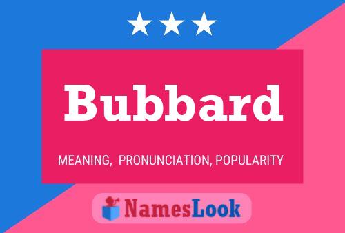 Bubbard Name Poster