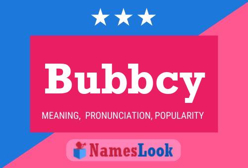 Bubbcy Name Poster