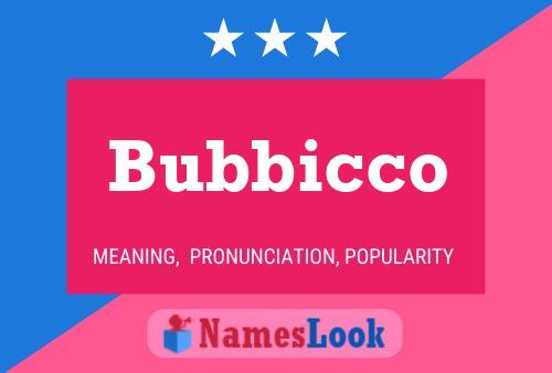 Bubbicco Name Poster