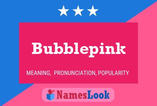 Bubblepink Name Poster