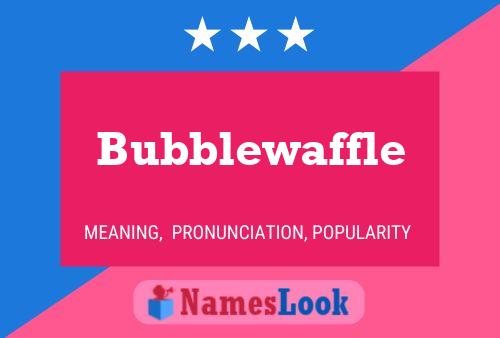 Bubblewaffle Name Poster