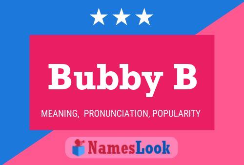 Bubby B Name Poster