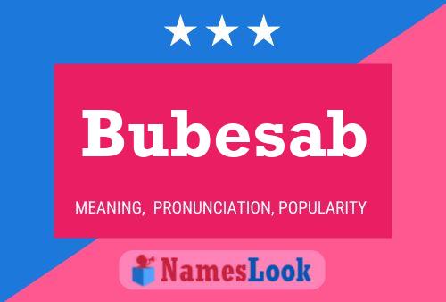 Bubesab Name Poster