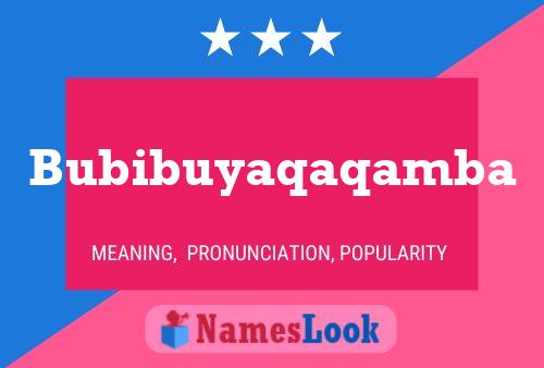 Bubibuyaqaqamba Name Poster