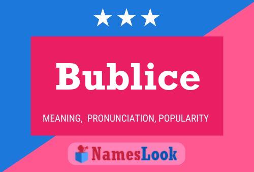 Bublice Name Poster