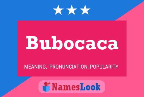 Bubocaca Name Poster