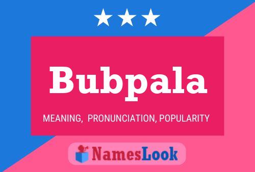 Bubpala Name Poster