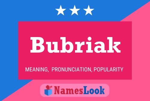 Bubriak Name Poster