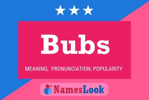 Bubs Name Poster