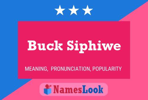 Buck Siphiwe Name Poster