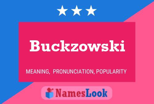 Buckzowski Name Poster