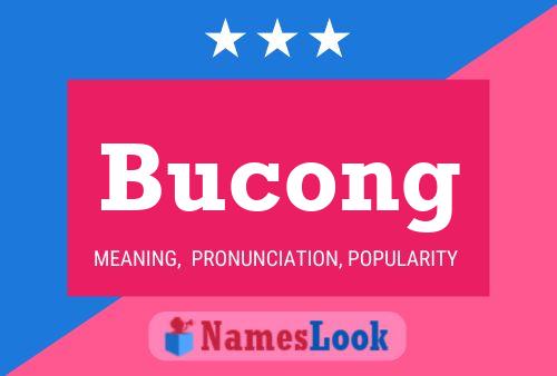 Bucong Name Poster