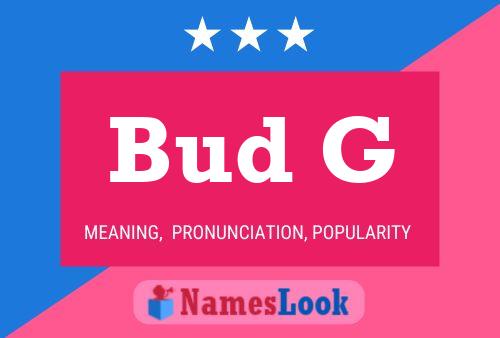 Bud G Name Poster