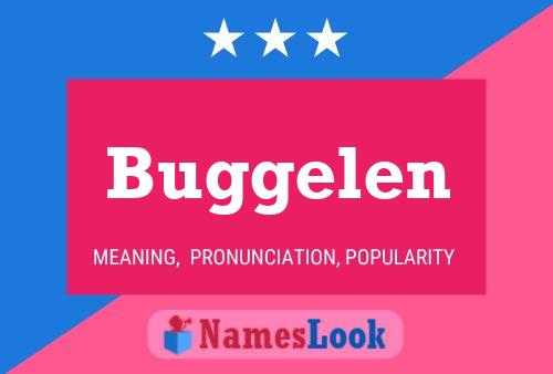 Buggelen Name Poster