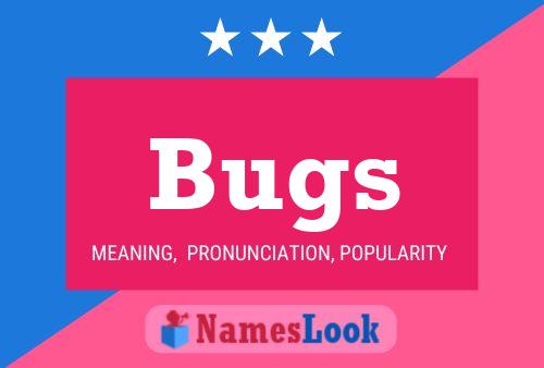 Bugs Name Poster