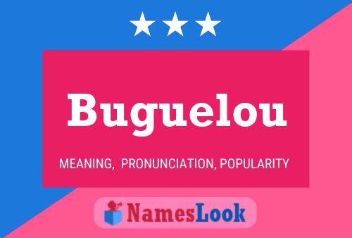 Buguelou Name Poster