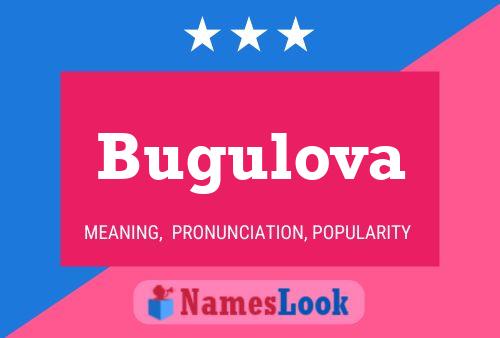 Bugulova Name Poster