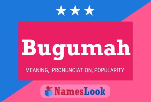 Bugumah Name Poster