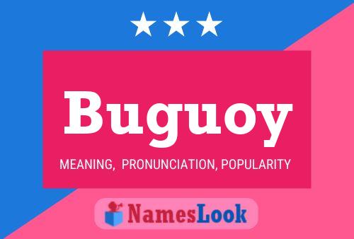 Buguoy Name Poster