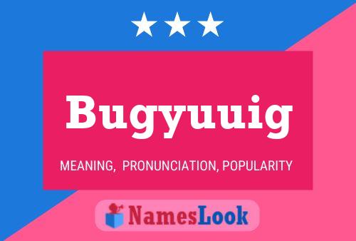 Bugyuuig Name Poster