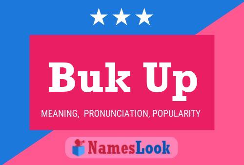 Buk Up Name Poster