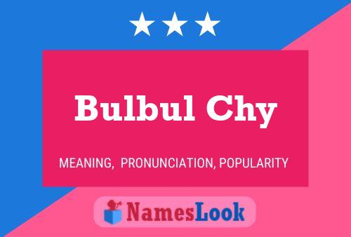 Bulbul Chy Name Poster