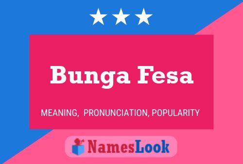 Bunga Fesa Name Poster