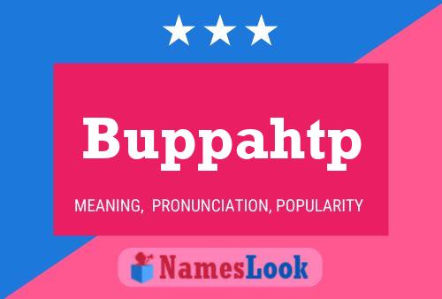 Buppahtp Name Poster