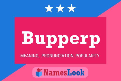 Bupperp Name Poster