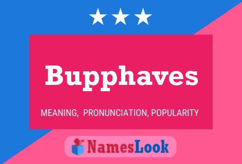 Bupphaves Name Poster