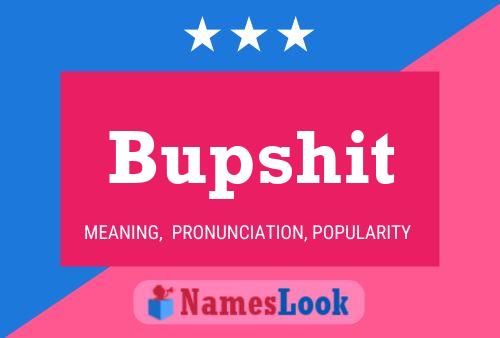 Bupshit Name Poster