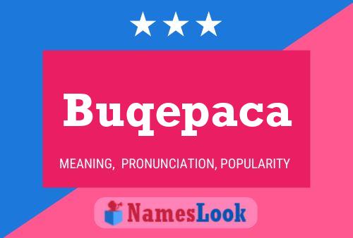 Buqepaca Name Poster