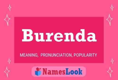 Burenda Meaning Pronunciation Origin And Numerology Nameslook