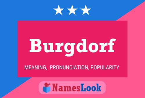 Burgdorf Name Poster