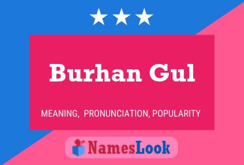 Burhan Gul Name Poster