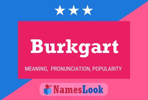 Burkgart Name Poster