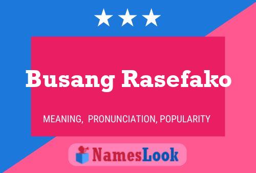 Busang Rasefako Name Poster