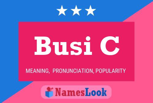 Busi C Name Poster