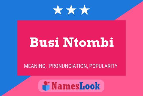 Busi Ntombi Name Poster