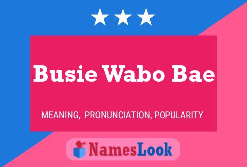 Busie Wabo Bae Name Poster