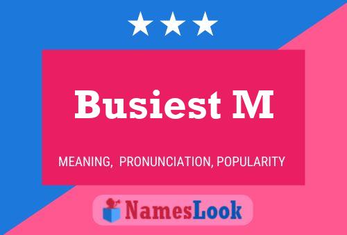 Busiest M Name Poster