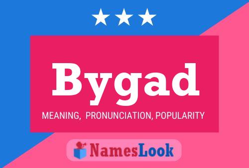 Bygad Name Poster