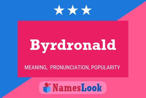 Byrdronald Name Poster