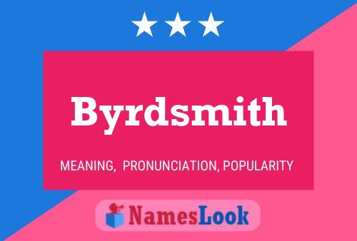 Byrdsmith Name Poster