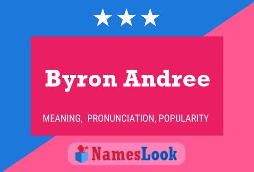 Byron Andree Name Poster