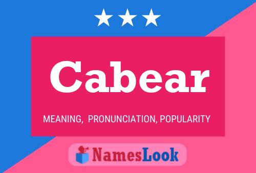 Cabear Name Poster