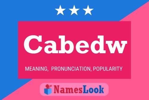 Cabedw Name Poster