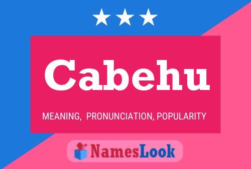 Cabehu Name Poster