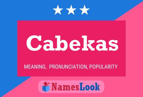 Cabekas Name Poster